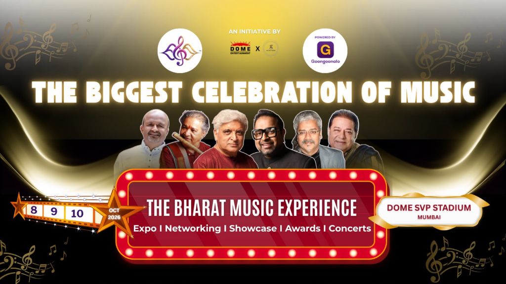 The Bharat Music Experience 2026 - The Biggest Celebration of Music. An initiative by Dome Entertainment and Gatsvy Media, Powered by Goongoonalo. October 8, 9, 10 at Dome SVP Stadium Mumbai - Expo | Networking | Showcase | Awards | Concerts